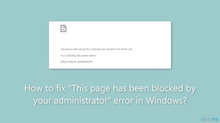 How to fix “This page has been blocked by your administrator” error in Windows?