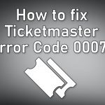 How to fix ticketmaster error code