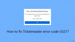 How to fix ticketmaster error code u521