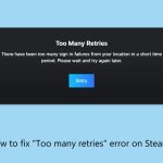 How to fix too many retries error on steam