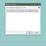 How to fix turn windows features on or off is not working
