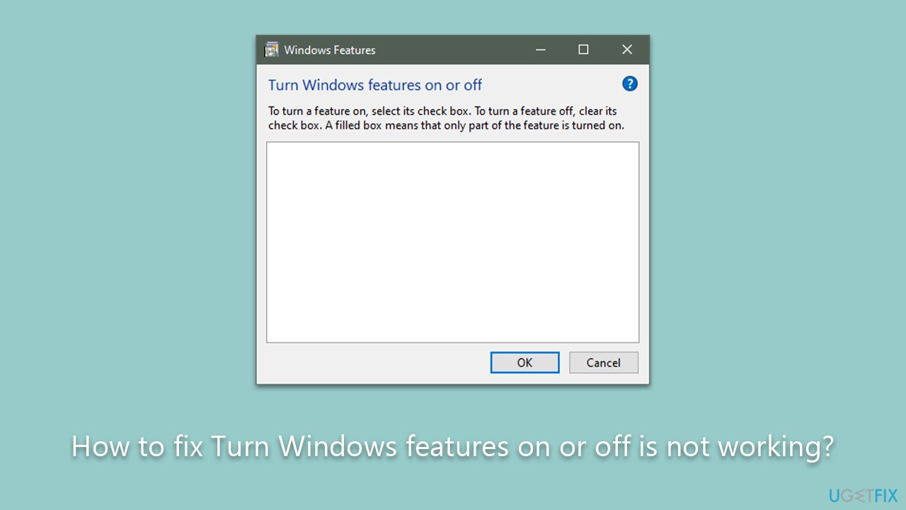 How to fix Turn Windows features on or off is not working?