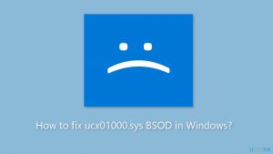 How to fix ucx01000 sys bsod in windows
