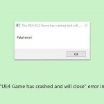 How to fix ue4 game has crashed and will close error in windows