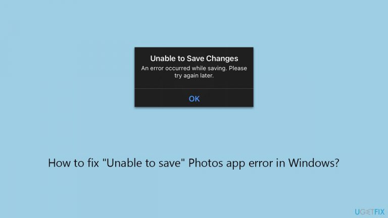 How to fix "Unable to save" Photos app error in Windows?