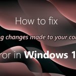 How to fix undoing changes made to your computer error in windows