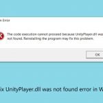 How to fix unityplayer dll was not found error in windows