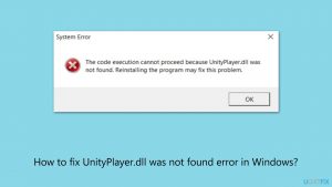 How to fix unityplayer dll was not found error in windows
