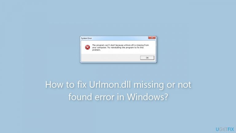 How to fix Urlmon.dll missing or not found error in Windows?