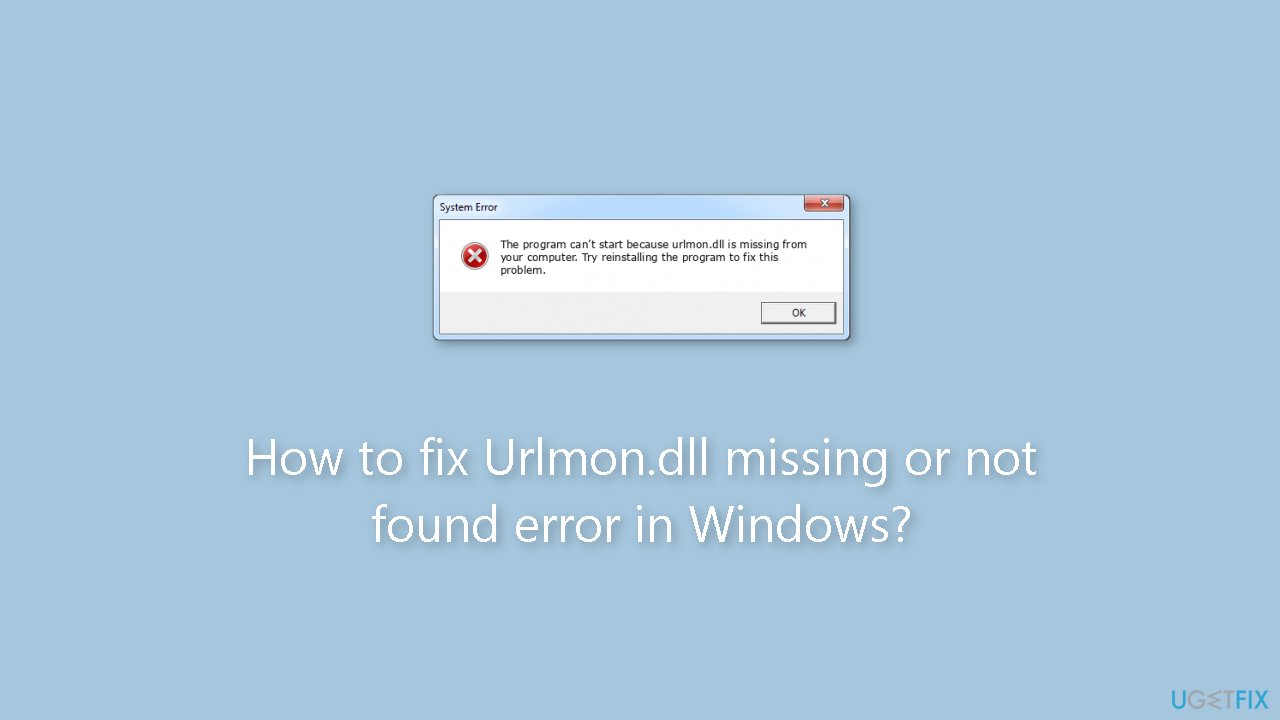 How to fix Urlmon.dll missing or not found error in Windows