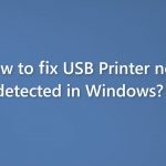 How to fix usb printer not detected in windows
