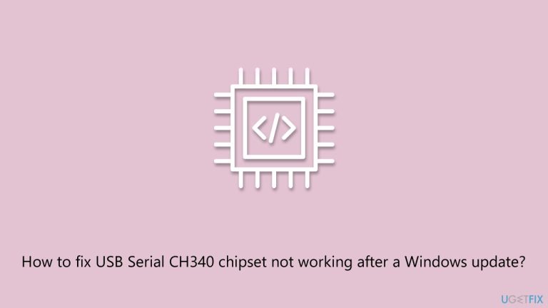 How to fix USB Serial CH340 chipset not working after a Windows update?
