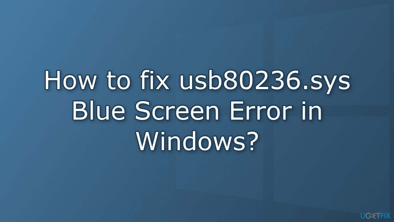 How to fix usb80236.sys Blue Screen Error in Windows