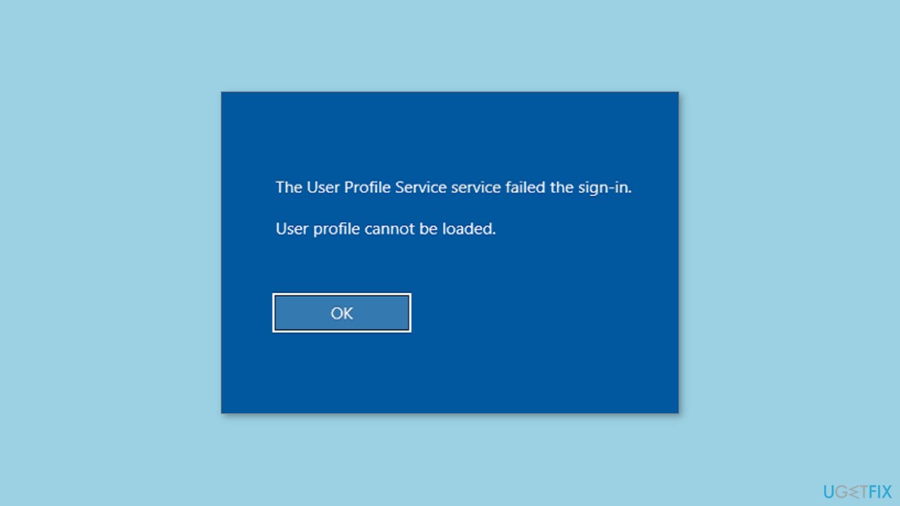How to fix User profile cannot be loaded in Windows