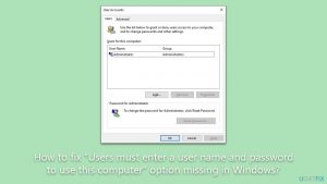 How to fix users must enter a user name and password to use this computer option missing in windows