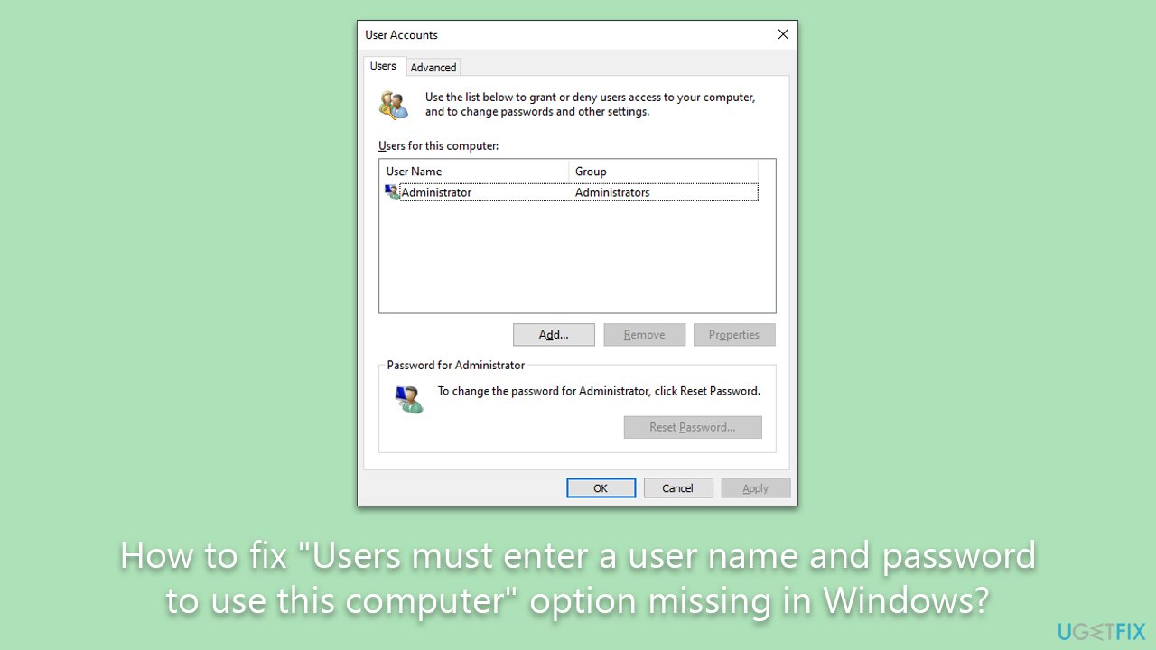 How to fix "Users must enter a user name and password to use this computer" option missing in Windows?