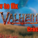 How to fix valheim crashes and freezes