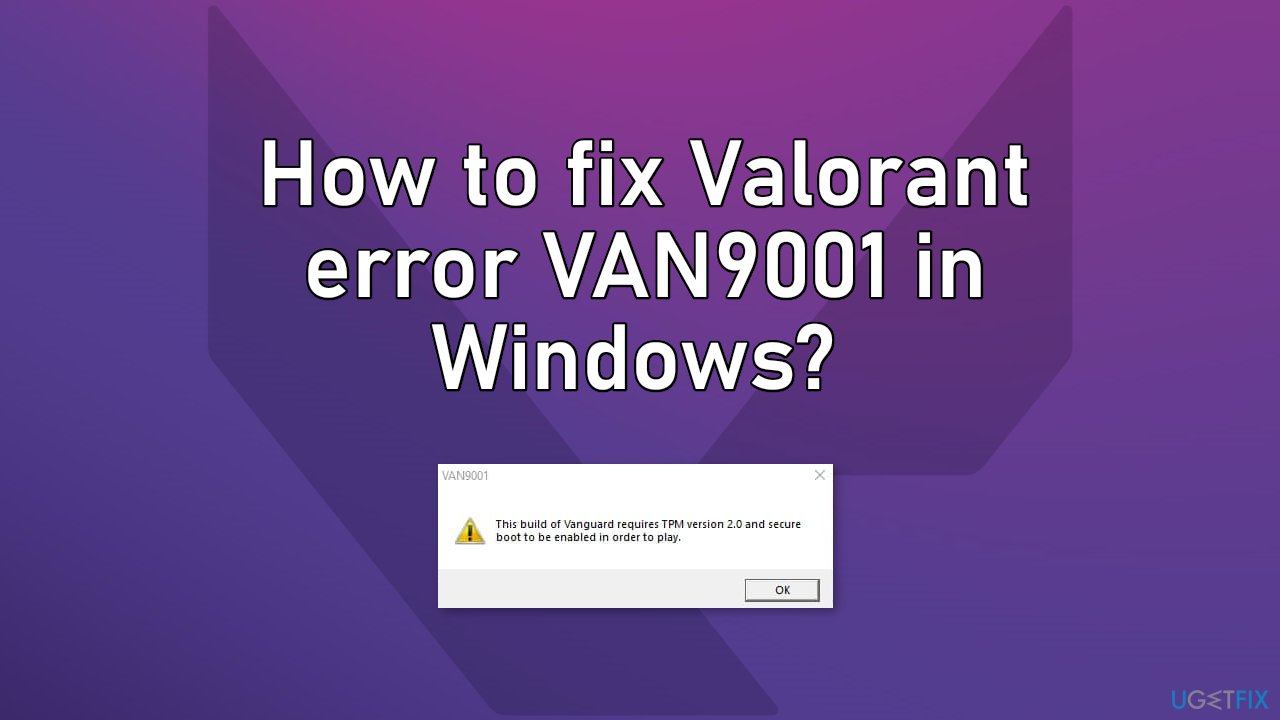 How to fix Valorant error VAN9001 in Windows? 