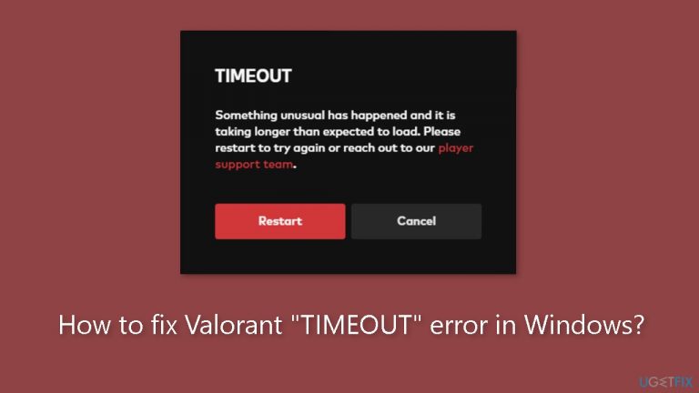 How to fix Valorant TIMEOUT error in Windows