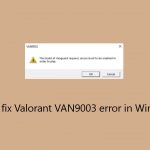 How to fix valorant van9003 error in windows