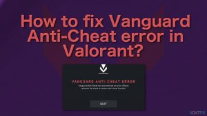 How to fix vanguard anti cheat error in valorant
