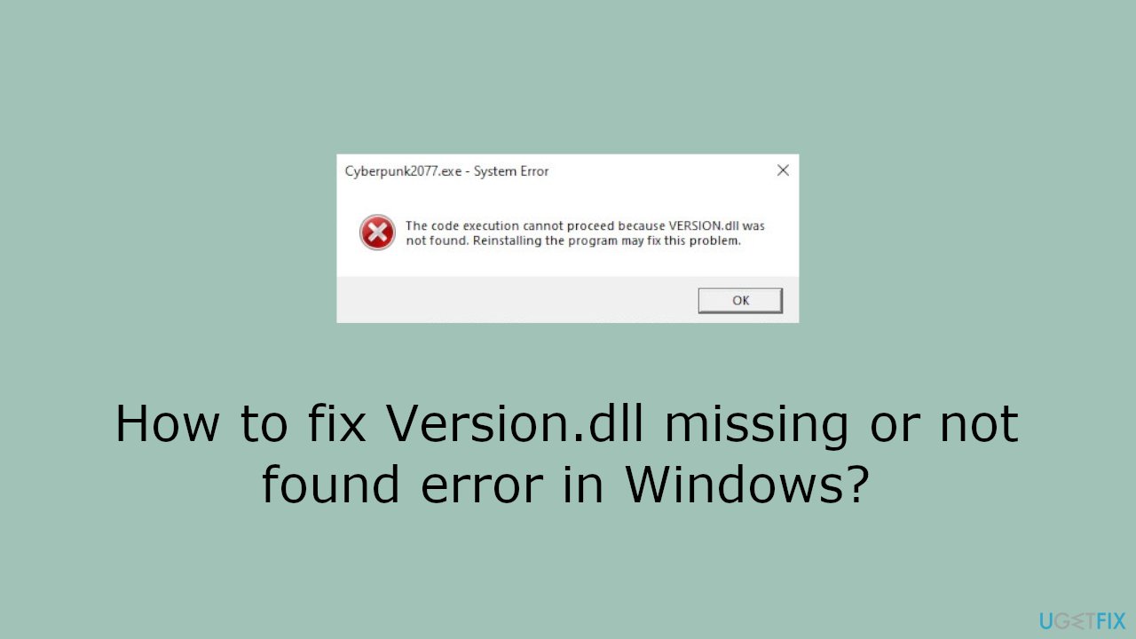 How to fix Version.dll missing or not found error in Windows