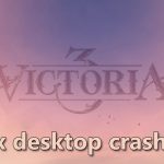 How to fix victoria 3 crashing