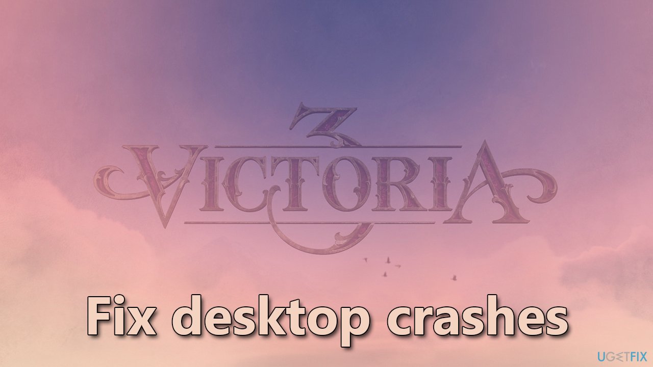 How to fix Victoria 3 crashing?