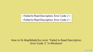 How to fix waasmedicsvc error failed to read description error code in windows