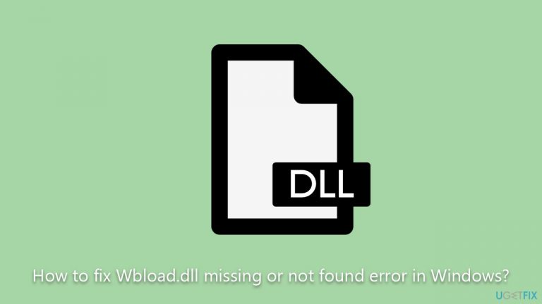 How to fix Wbload.dll missing or not found error in Windows?