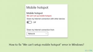 How to fix we cant setup mobile hotspot error in windows