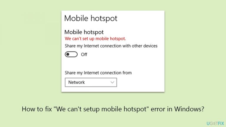 How to fix "We can't setup mobile hotspot" error in Windows?