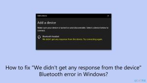 How to fix we didnt get any response from the device bluetooth error in windows