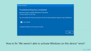 How to fix we werent able to activate windows on this device error