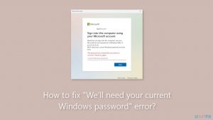How to fix well need your current windows password error