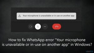 How to fix whatsapp error your microphone is unavailable or in use on another app in windows