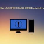 How to fix whea uncorrectable error pshed dll in windows