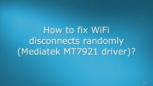 How to fix wifi disconnects randomly mediatek mt7921 driver