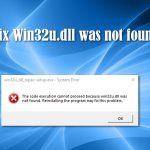 How to fix win32u dll was not found error