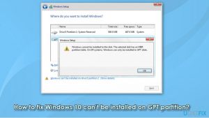 How to fix windows 10 cant be installed on gpt partition