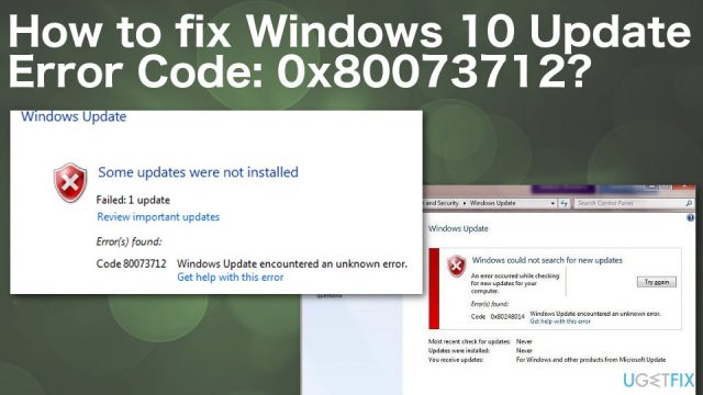How to fix windows 10 update error code 0x80073712