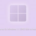 How to fix windows 11 23h2 fails to install