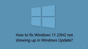 How to fix windows 11 23h2 not showing up in windows update
