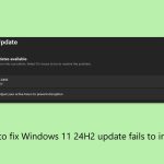 How to fix windows 11 24h2 update fails to install