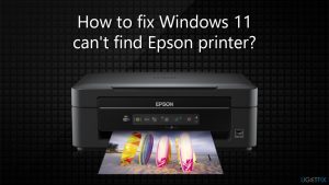 How to fix windows 11 cant find epson printer