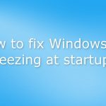 How to fix windows 11 freezing at startup