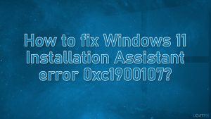 How to fix windows 11 installation assistant error 0xc1900107