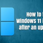 How to fix windows 11 is slow after an update