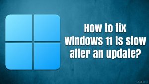 How to fix windows 11 is slow after an update