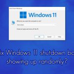 How to fix windows 11 shutdown box keeps showing up randomly